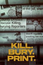 Watch Kill. Bury. Print. M4ufreemovies