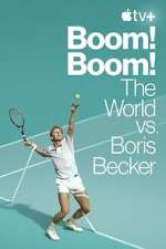 Watch Boom! Boom!: The World vs. Boris Becker M4ufreemovies