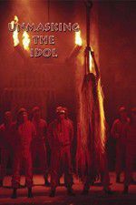 Watch Unmasking the Idol M4ufreemovies
