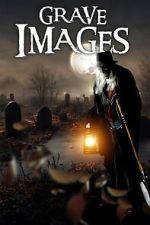 Watch Grave Images M4ufreemovies