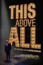 Watch This Above All: The Theatrical Life of Antoni Cimolino M4ufreemovies