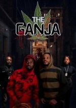 Watch The Ganja M4ufreemovies