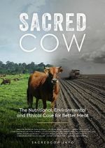 Watch Sacred Cow: The Nutritional, Environmental and Ethical Case for Better Meat M4ufreemovies