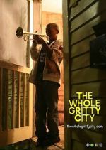 Watch The Whole Gritty City M4ufreemovies