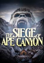 Watch Siege of Ape Canyon M4ufreemovies