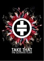 Watch Take That: The Ultimate Tour M4ufreemovies