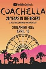 Watch Coachella: 20 Years in the Desert M4ufreemovies