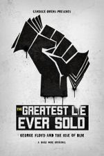 Watch The Greatest Lie Ever Sold M4ufreemovies