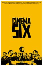 Watch Cinema Six M4ufreemovies