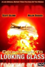 Watch Countdown to Looking Glass M4ufreemovies