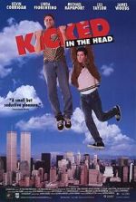 Watch Kicked in the Head M4ufreemovies