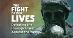 Watch The Fight of Our Lives: Defeating the Ideological War Against the West M4ufreemovies