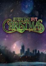 Watch Everyday But Christmas M4ufreemovies
