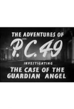 Watch The Adventures of P.C. 49: Investigating the Case of the Guardian Angel M4ufreemovies