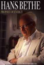 Watch Hans Bethe: Prophet of Energy M4ufreemovies