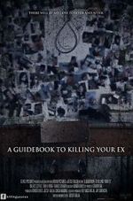 Watch A Guidebook to Killing Your Ex M4ufreemovies