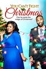 Watch You Can\'t Fight Christmas M4ufreemovies