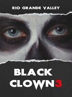 Watch Black Clown 3: Rio Grande Valley M4ufreemovies