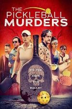 Watch The Pickleball Murders M4ufreemovies