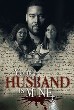 Watch Your Husband Is Mine M4ufreemovies