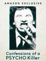 Watch Confessions of a Psycho Killer M4ufreemovies