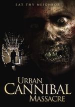 Watch Urban Cannibal Massacre M4ufreemovies
