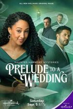 Watch Haunted Harmony Mysteries: Prelude to a Wedding M4ufreemovies