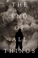 Watch The End of All Things M4ufreemovies