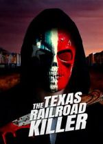 Watch The Texas RailRoad Killer M4ufreemovies