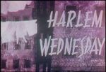 Watch Harlem Wednesday (Short 1958) M4ufreemovies