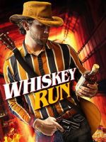 Watch Whiskey Run M4ufreemovies