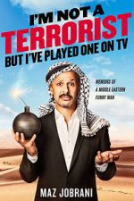 Watch Maz Jobrani: I\'m Not a Terrorist, But I\'ve Played One on TV M4ufreemovies