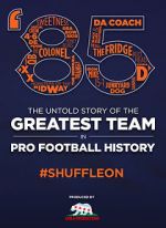 Watch \'85: The Greatest Team in Football History M4ufreemovies