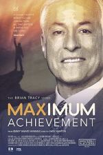 Watch Maximum Achievement: The Brian Tracy Story M4ufreemovies