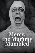 Watch Mercy, the Mummy Mumbled M4ufreemovies
