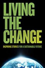 Watch Living the Change: Inspiring Stories for a Sustainable Future M4ufreemovies