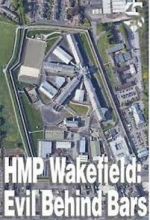 Watch HMP Wakefield: Evil Behind Bars M4ufreemovies