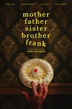 Watch Mother Father Sister Brother Frank M4ufreemovies
