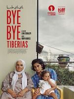 Watch Bye Bye Tiberias M4ufreemovies
