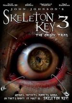 Watch Skeleton Key 3: The Organ Trail M4ufreemovies