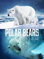 Watch Polar Bears: Ice Bear M4ufreemovies