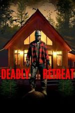 Watch Deadly Retreat M4ufreemovies