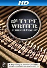 Watch The Typewriter (In the 21st Century) M4ufreemovies
