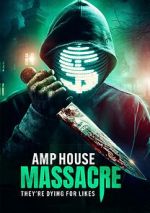 Watch Amp House Massacre M4ufreemovies