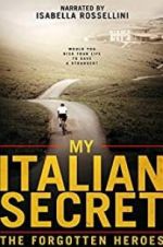 Watch My Italian Secret: The Forgotten Heroes M4ufreemovies