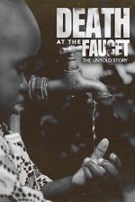 Watch Death at the Faucet: The Untold Story M4ufreemovies