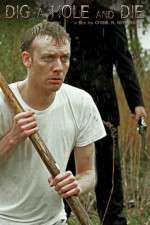 Watch Dig a Hole and Die M4ufreemovies
