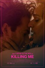 Watch My Loneliness Is Killing Me (Short 2018) M4ufreemovies