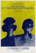 Watch Omar and Cedric: If This Ever Gets Weird M4ufreemovies