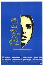 Watch Tell Me That You Love Me Junie Moon M4ufreemovies